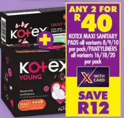 Shoprite Kotex maxi sanitary pads/ pantyliners offer
