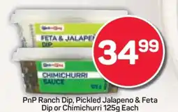 Pick n Pay PnP Ranch Dip, Pickled Jalapeno & Feta Dip or Chimichurri offer