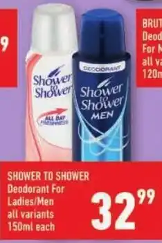 Shoprite SHOWER TO SHOWER Deodorant For Ladies/ Men offer