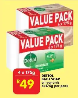 Shoprite DETTOL BATH SOAP offer