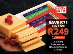 Checkers Lancewood Cheddar/ Gouda Cheese offer