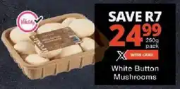 Checkers White Button Mushrooms offer