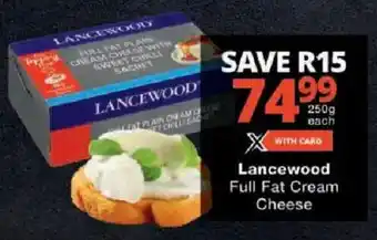 Checkers Lancewood Full Fat Cream Cheese offer