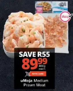 Checkers uMoja Medium Prawn Meat offer
