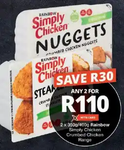 Checkers Rainbow Simply Chicken Crumbed Chicken Range offer