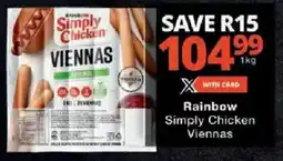 Checkers Rainbow Simply Chicken Viennas offer