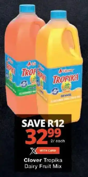 Checkers Clover Tropika Dairy Fruit Mix offer