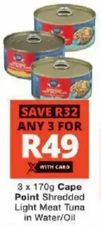 Checkers Cape Point Shredded Light Meat Tuna in Water/ Oil offer
