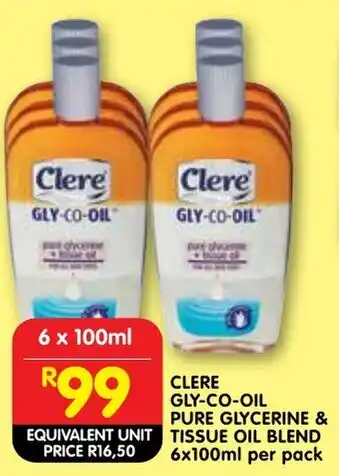 Shoprite Clere gly-co-oil pure glycerine & tissue oil blend offer