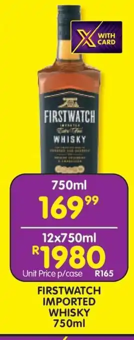 Shoprite FIRSTWATCH IMPORTED WHISKY 750ml offer