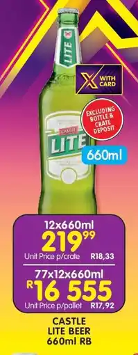 Shoprite CASTLE LITE BEER 660ml RB offer