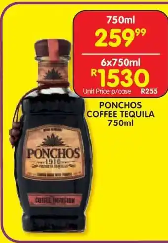 Shoprite PONCHOS COFFEE TEQUILA 750ml offer