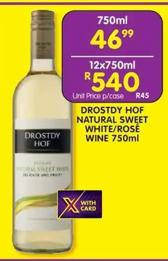 Shoprite DROSTDY HOF NATURAL SWEET WHITE/ROSÉ WINE 750ml offer