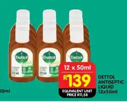 Shoprite DETTOL ANTISEPTIC LIQUID 12x50ml offer