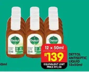 Shoprite DETTOL ANTISEPTIC LIQUID 12x50ml offer