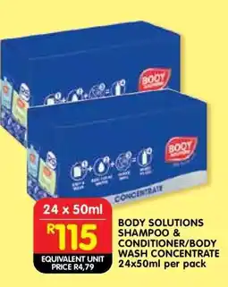 Shoprite BODY SOLUTIONS SHAMPOO & CONDITIONER/BODY WASH CONCENTRATE 24x50ml per pack offer