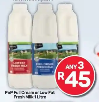 Pick n Pay PnP Full Cream or Low Fat Fresh Milk 1 Litre offer