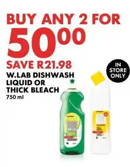 Woolworths W.LAB DISHWASH LIQUID OR THICK BLEACH offer