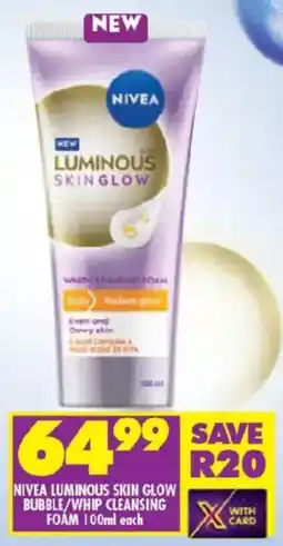 Shoprite Nivea luminous skin glow bubble/ whip cleansing foam offer