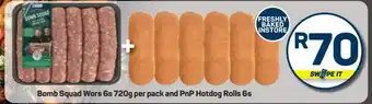Pick n Pay Bomb Squad Wors 6s 720g per pack and PnP Hotdog Rolls 6s offer