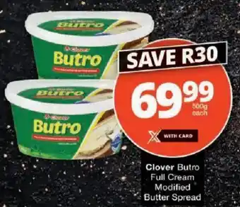 Checkers Clover Butro Full Cream Modified Butter Spread offer