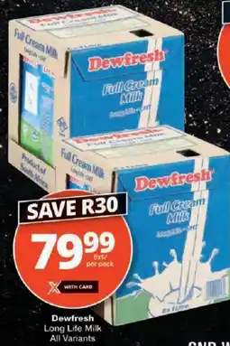 Checkers Dewfresh Long Life Milk All Variants offer