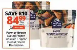 Checkers Farmer Brown Naked Frozen Chicken Thighs/ Breast Fillets/ Drumsticks offer