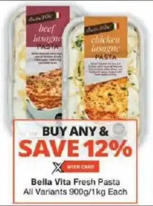 Checkers Bella Vita Fresh Pasta All Variants offer