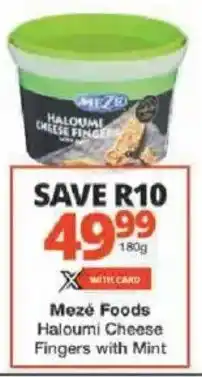 Checkers Mezé Foods Haloumi Cheese Fingers with Mint offer