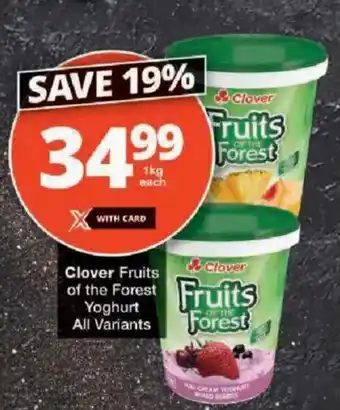 Checkers Clover Fruits of the Forest Yoghurt All Variants offer