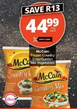 Checkers McCain Frozen Country Crop/ Garden Mix Vegetables offer