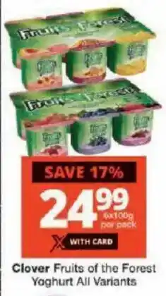Checkers Clover Fruits of the Forest Yoghurt All Variants offer