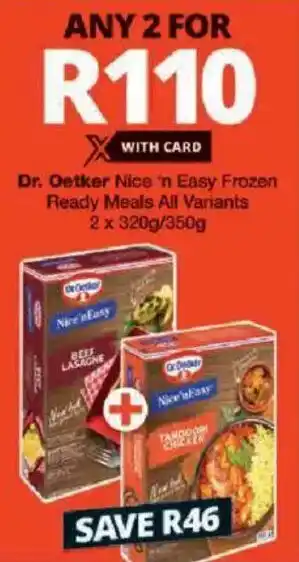 Checkers Dr. Oetker Nice 'n Easy Frozen Ready Meals All Variants offer
