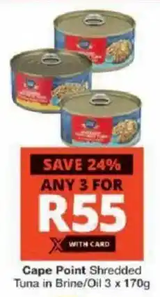Checkers Cape Point Shredded Tuna in Brine/ Oil offer