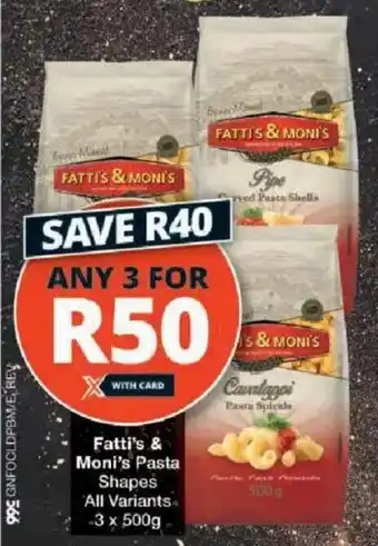 Checkers Fatti's & Moni's Pasta Shapes All Variants offer