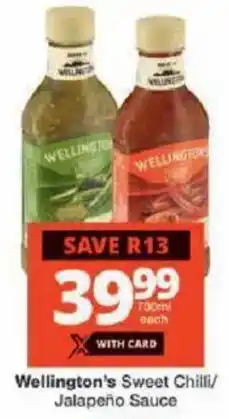 Checkers Wellington's Sweet Chilli/ Jalapeño Sauce offer