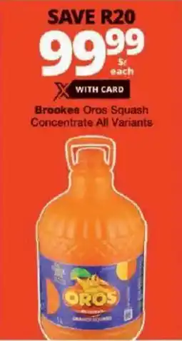 Checkers Brookes Oros Squash Concentrate All Variants offer