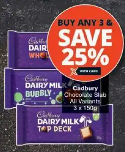 Checkers Cadbury Chocolate Slab All Variants offer