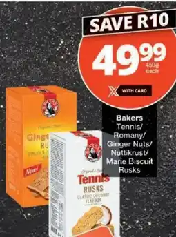 Checkers Bakers Tennis/ Romany/ Ginger Nuts/ Nuttikrust/ Marie Biscuit Rusks offer