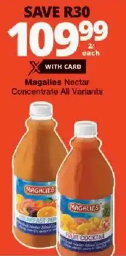 Checkers Magalies Nectar Concentrate All Variants offer