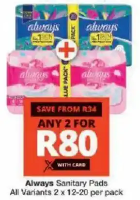 Checkers Always Sanitary Pads All Variants offer