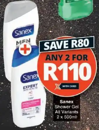 Checkers Sanex Shower Gel All Variants offer
