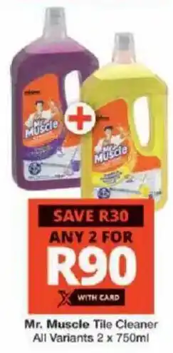 Checkers Mr. Muscle Tile Cleaner All Variants offer