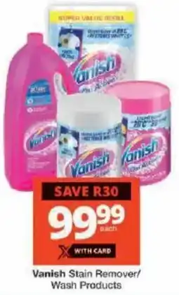 Checkers Vanish Stain Remover/ Wash Products offer