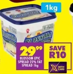 Shoprite Blossom epic spread 25% fat spread offer
