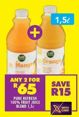 Shoprite PURE REFRESH 100% FRUIT JUICE BLEND 1,5ℓ offer
