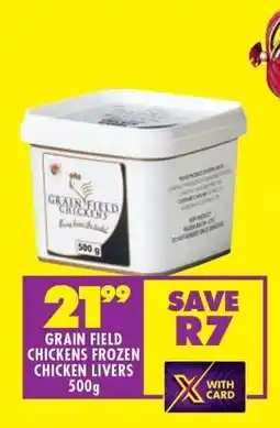 Shoprite GRAIN FIELD CHICKENS FROZEN CHICKEN LIVERS 500g offer