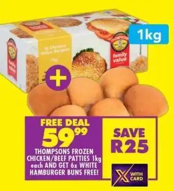 Shoprite THOMPSONS FROZEN CHICKEN/BEEF PATTIES 1kg offer