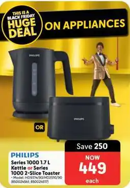 Makro PHILIPS Series 1000 1.7 L Kettle or Series 1000 2-Slice Toaster offer