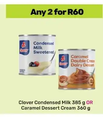 Game Clover Condensed Milk 385 g OR Caramel Dessert Cream 360 g offer